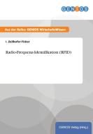 Radio-Frequenz-Identifikation (RFID) di I. Zeilhofer-Ficker edito da GBI-Genios Verlag