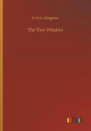The Two Whalers di W. H. G. Kingston edito da Outlook Verlag