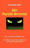 Der Psychoterrorist di Christiane Roth edito da Books On Demand