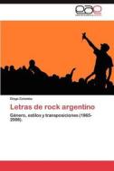 Letras de rock argentino di Diego Colomba edito da LAP Lambert Acad. Publ.