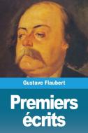 Premiers écrits di Gustave Flaubert edito da Prodinnova