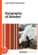 Geography Of Sweden di Jesse Russell, Ronald Cohn edito da Book On Demand Ltd.