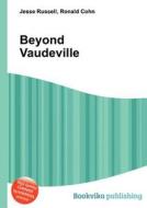 Beyond Vaudeville edito da Book On Demand Ltd.