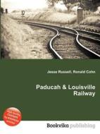 Paducah & Louisville Railway edito da Book On Demand Ltd.