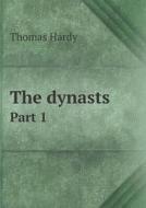 The Dynasts Part 1 di Hardy Thomas edito da Book On Demand Ltd.