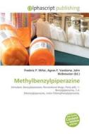 Methylbenzylpiperazine edito da Betascript Publishing