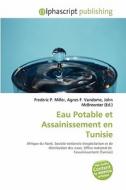 Eau Potable et Assainissement en Tunisie di #Miller,  Frederic P. edito da LAP Lambert Academic Publishing