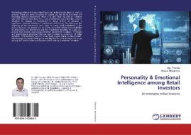 Personality & Emotional Intelligence among Retail Investors di Biju Thomas, Assissi Menachery edito da LAP Lambert Academic Publishing