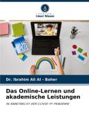 Das Online-Lernen und akademische Leistungen di Ibrahim Ali Al - Baher edito da Verlag Unser Wissen