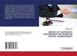 IMPACT OF CORPORATE GOVERNANCE ON WORKING CAPITAL MANAGEMENT di Anirban Ghatak, Jayanta Banerjee edito da LAP LAMBERT Academic Publishing