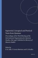 Sapiential, Liturgical and Poetical Texts from Qumran: Proceedings of the Third Meeting of the International Organizatio edito da BRILL ACADEMIC PUB