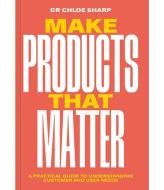 Make Products That Matter di Chloe Sharp edito da BIS