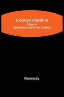 Joscelyn Cheshire di Kennedy edito da Alpha Editions