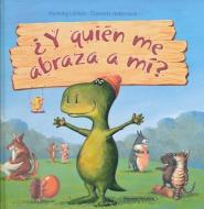 Y Quien Me Abraza a Mi? di Henning Lohlein edito da PANAMERICANA PUB LLC