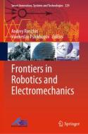 Frontiers in Robotics and Electromechanics edito da SPRINGER NATURE