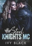Steel Knights MC Books 1 - 5 di Black Ivy Black edito da Independently Published
