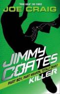 Jimmy Coates: Killer di Joe Craig edito da HarperCollins Publishers