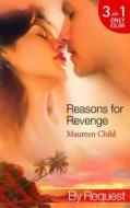 Reasons For Revenge di Maureen Child edito da Harlequin (uk)