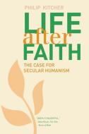 Life After Faith di Philip Kitcher edito da Yale University Press
