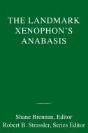 The Landmark Xenophon's Anabasis di Xenophon edito da PANTHEON