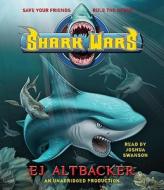 Shark Wars di E. J. Altbacker edito da Listening Library