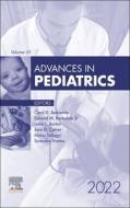 Advances in Pediatrics, 2022: Volume 69-1 edito da ELSEVIER