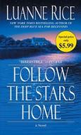 Follow the Stars Home di Luanne Rice edito da Bantam