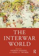The Interwar World edito da Taylor & Francis Ltd