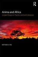 Anima and Africa di Matthew A. (Professor of English Fike edito da Taylor & Francis Ltd