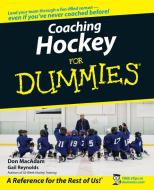 Coaching Hockey For Dummies di Reynolds edito da John Wiley & Sons