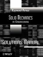 Solid Mechanics in Engineering, Solutions Manual, Version 1.1 di Raymond Parnes edito da John Wiley & Sons