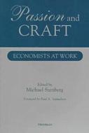 Szenberg, M:  Passion and Craft di Michael Szenberg edito da University of Michigan Press
