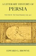 A Literary History of Persia di Edward G. Browne edito da Cambridge University Press