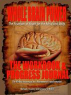 Whole Brain Power di Gregory C. Walsh, Michael Lavery edito da Whole Brain Planet