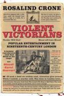 Violent Victorians di Rosalind Crone edito da Manchester University Press