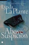 Above Suspicion di Lynda La Plante edito da TOUCHSTONE PR