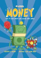 Basher: Kids' Guide to Money di Jacob Field edito da KINGFISHER
