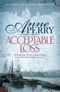 Acceptable Loss (william Monk Mystery, Book 17) di Anne Perry edito da Headline Publishing Group