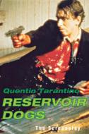 Reservoir Dogs: The Screenplay di Quentin Tarantino edito da GROVE ATLANTIC