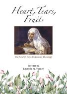 Heart, Tears, Fruits edito da Paulist Press International,U.S.