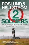 Two Soldiers di Anders Roslund, Borge Hellstrom edito da Quercus Publishing