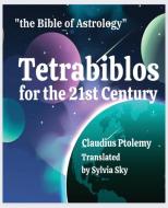 Tetrabiblos for the 21st Century di Claudius Ptolemy edito da American Federation of Astrologers