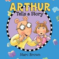 Arthur Tells a Story di Marc Brown edito da Marc Brown Studios