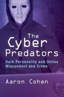The Cyber Predators di Aaron Cohen edito da Cambridge University Press
