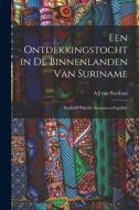 Een Ontdekkingstocht in de Binnenlanden van Suriname: Dagboek van de Saramacca-expiditie di A. J. Van Stockum edito da LEGARE STREET PR