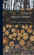Forest Management di John Bentley Art Bernhard Recknagel edito da LEGARE STREET PR