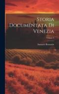 Storia Documentata Di Venezia; Volume 9 di Samuele Romanin edito da LEGARE STREET PR