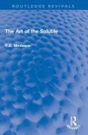 The Art Of The Soluble di P.B. Medawar edito da Taylor & Francis Ltd