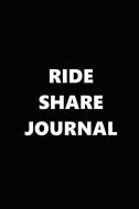 Ride Share Journal Black White Design 204 Pages: (notebook, Diary, Blank Book) di Distinctive Journals edito da INDEPENDENTLY PUBLISHED