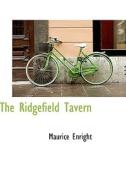 The Ridgefield Tavern di Maurice Enright edito da Bibliolife